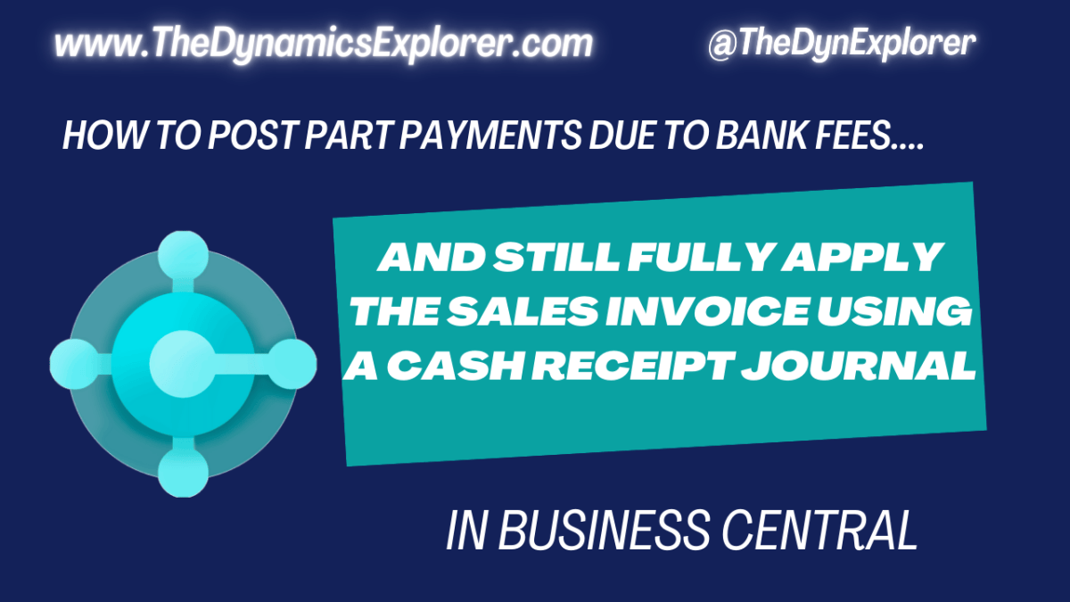 Dynamics 365 Business Central – How to post part payments due to bank ...